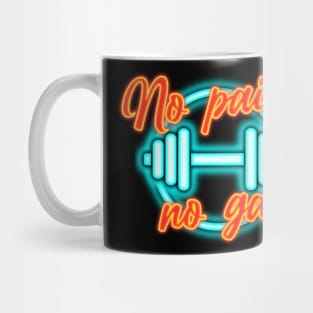 No pain no gain Mug